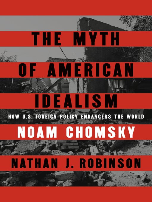 Title details for The Myth of American Idealism by Noam Chomsky - Available